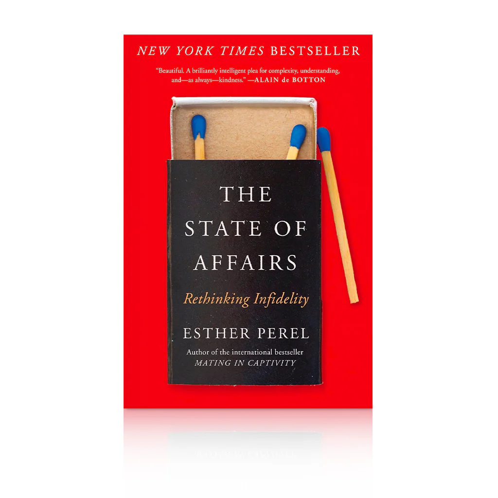 The State of Affairs: Rethinking Infidelity